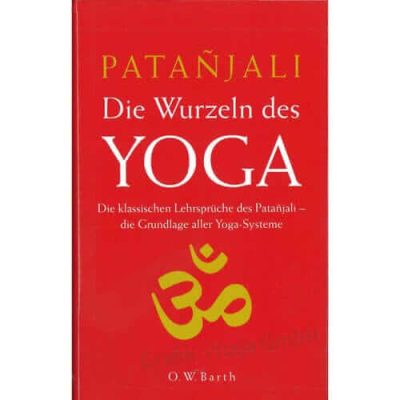 Patanjali - The roots of yoga